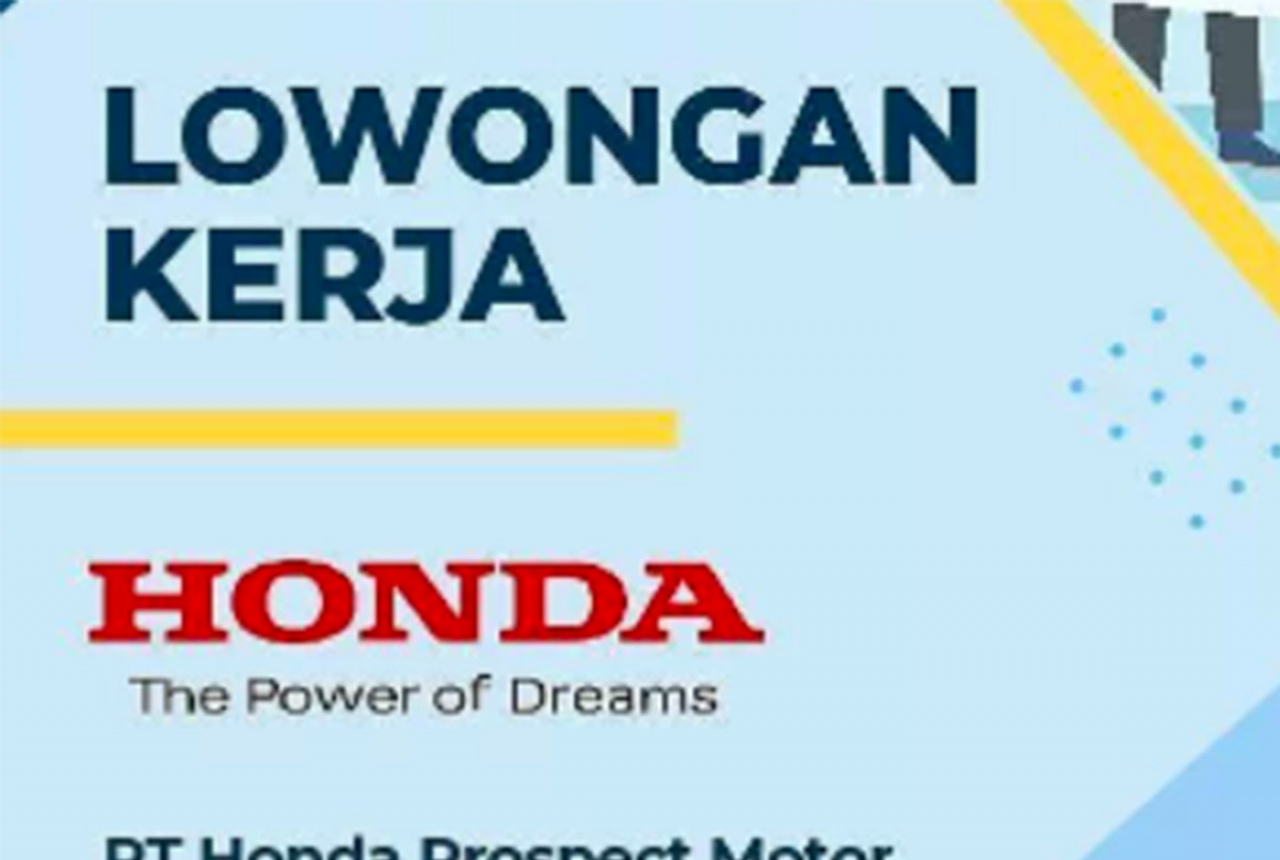 Honda Buka Lowongan Kerja untuk Lulusan S1, Cek Detailnya Yuk! - GenPI.co