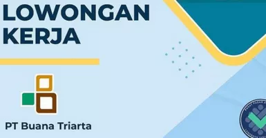 Lowongan Kerja PT Buana Triarta, Lulusan SMK Bisa Daftar