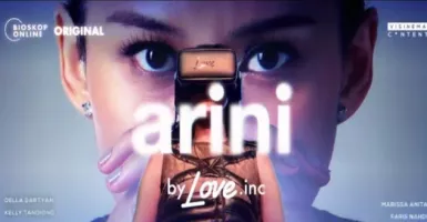 Film Arini by Love Inc, Spin Off Tokoh Misterius di Love For Sale