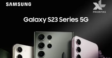 Khusus Pelanggan XL Prioritas, PO Samsung S23 Series Mulai dari Rp 50 Ribu/Bulan