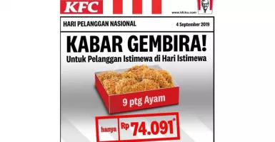 Hari Pelanggan Guys, Sepotong Ayam Goreng KFC Cuma Rp8.000 Doang!