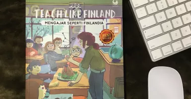 Teach Like Finland, Beri Gambaran Pendidikan yang Menyenangkan