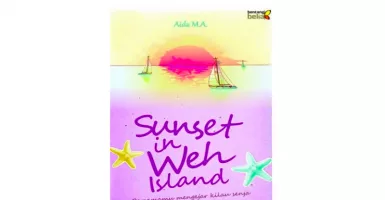 Sunset In Weh Island, Kisah Perjalanan Seorang Gadis di Pulau Weh