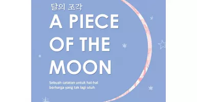 Buku Motivasi A Piece of the Moon, Dibaca Sama Idol K-Pop Loh!