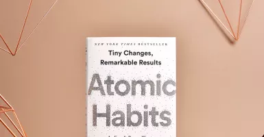 Yuk Belajar Hidup Lebih Baik Dari Buku Atomic Habits!
