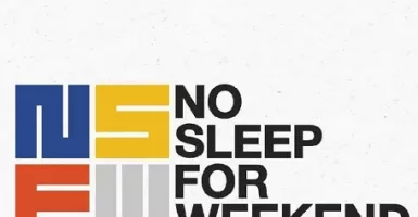 No Sleep for Weekend Buat Anak Muda Menjadi Optimistis