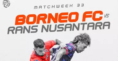 Link Live Streaming Borneo FC vs RANS Nusantara, Tutup Manis Laga Kandang Terakhir