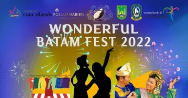 Wonderful Batam Fest 2022 Bakal Seru, Cek Lokasi dan Tanggalnya
