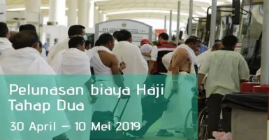 Pelunasan Biaya Haji Tahap Dua Mulai Hari Ini