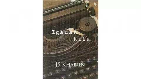 Igauan Kita, Buku Berbentuk Tulisan Tangan oleh Js. Khairen - GenPI.co