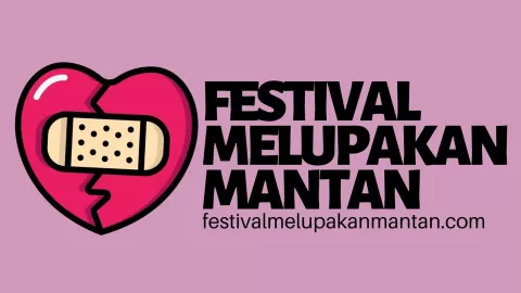 Hari Valentine, Yuk Hapus Masa Lalu di Festival Melupakan Mantan - GenPI.co