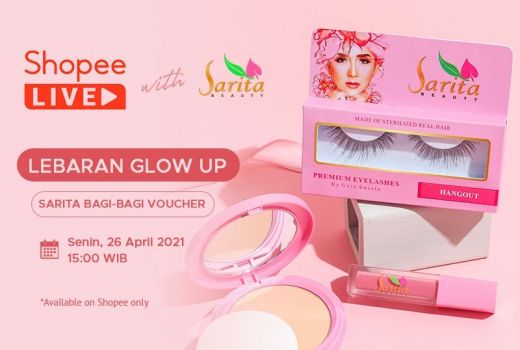 Ingin Tampil Glowing Saat Lebaran, Ikut Shopee Live Sarita Beauty - GenPI.co JATIM