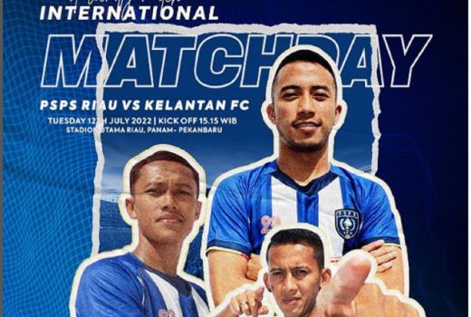 Laga Uji Coba PSPS Riau vs Kelantan FC Batal, Kenapa? - GenPI.co RIAU