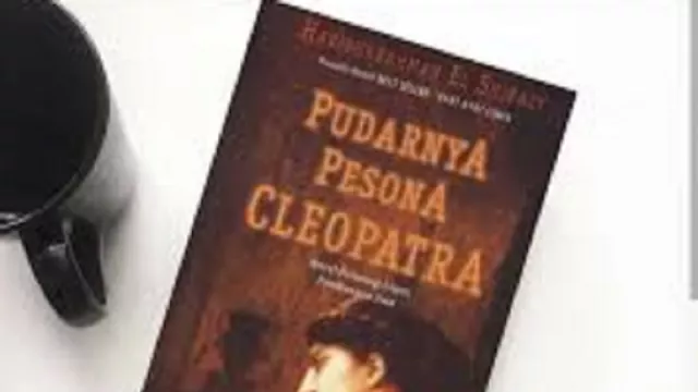 Novel Pudarnya Pesona Cleopatra, Menyesal Terlambat Mencintaimu - GenPI.co Novel Pudarnya Pesona Cleopatra, Menyesal Terlambat Mencintaimu - GenPI.co