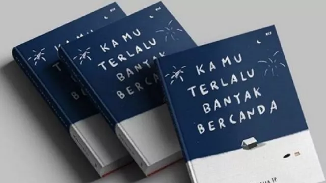 Buku Terlalu Banyak Bercanda Mengajarkan Arti Hidup Sebenarnya - GenPI.co