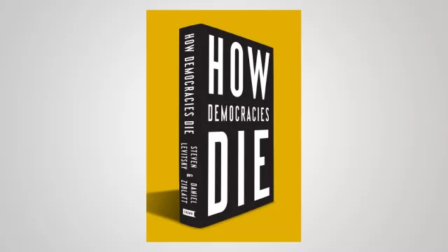 How Democracies Die: Demokrasi yang Melahirkan Pemimpin Otoriter - GenPI.co