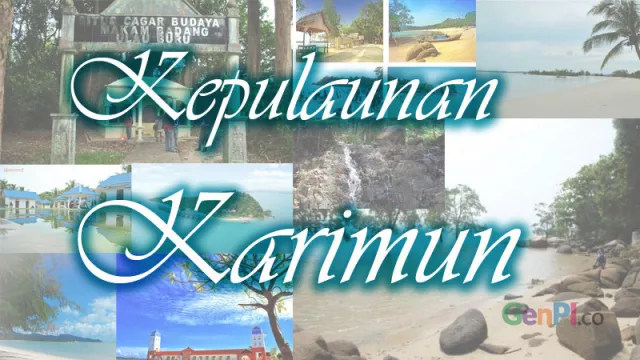 Berkunjung ke Karimun? Sambangi 10 Destinasi ini - GenPI.co